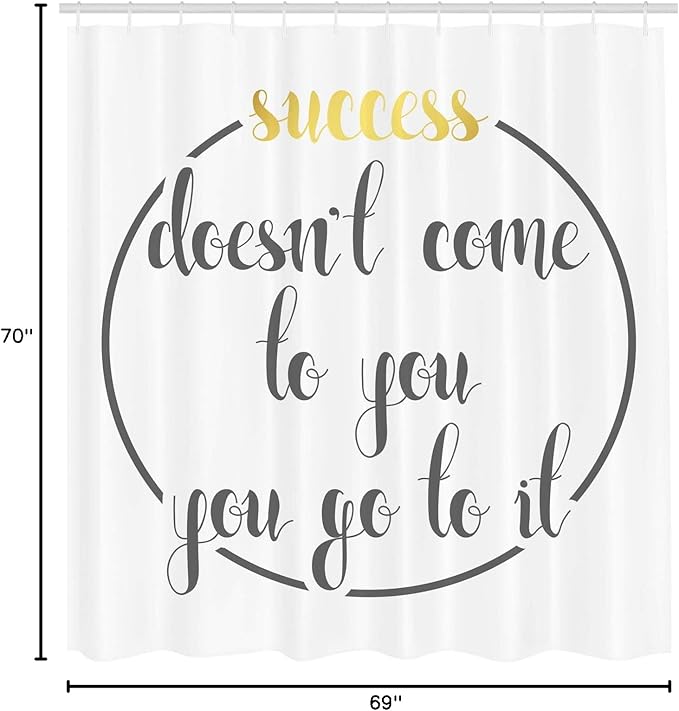 Ambesonne Saying Shower Curtain, Success Doesnt Come to You, You Go to It Inspirational Saying Lifestyle Design, Cloth Fabric Bathroom Decor Set with Hooks, 69" W x 70" L, Yellow Taupe