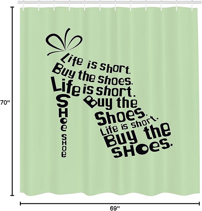 Ambesonne Saying Shower Curtain, Fashion Colored Woman Shoe Words Life is Short Buy The Shoes, Cloth Fabric Bathroom Decor Set with Hooks, 69" W x 70" L, Green Black
