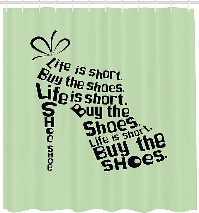 Ambesonne Saying Shower Curtain, Fashion Colored Woman Shoe Words Life is Short Buy The Shoes, Cloth Fabric Bathroom Decor Set with Hooks, 69" W x 70" L, Green Black