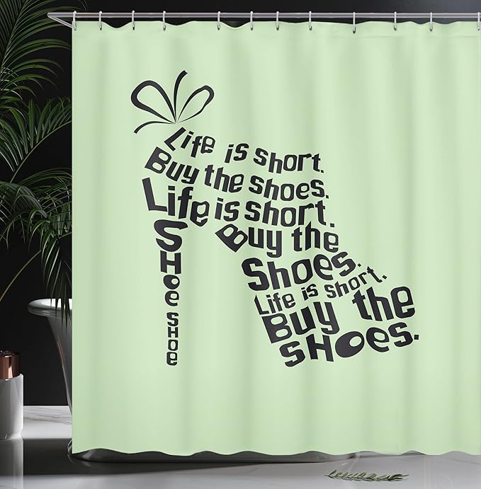 Ambesonne Saying Shower Curtain, Fashion Colored Woman Shoe Words Life is Short Buy The Shoes, Cloth Fabric Bathroom Decor Set with Hooks, 69" W x 70" L, Green Black